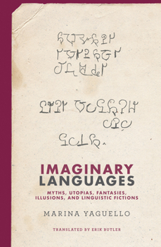 Hardcover Imaginary Languages: Myths, Utopias, Fantasies, Illusions, and Linguistic Fictions Book