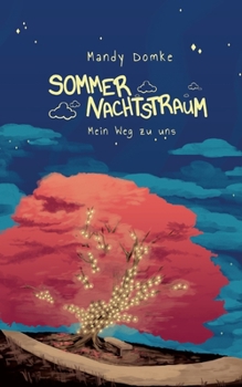 Paperback Sommernachtstraum: Mein Weg zu uns [German] Book