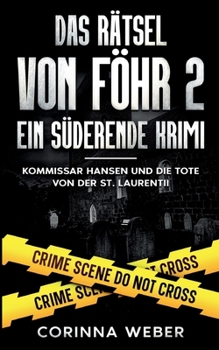 Das Rätsel von Föhr 2: Kommissar Hansen und die Tote von der St. Laurentii (German Edition)
