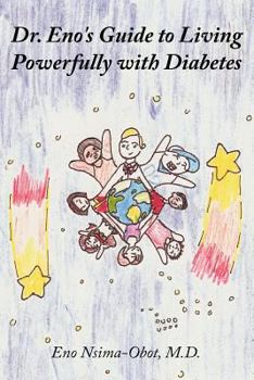 Paperback Dr. Eno's Guide to Living Powerfully with Diabetes Book