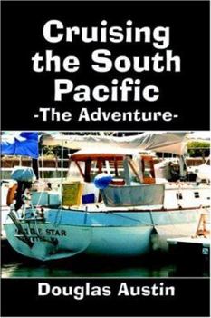 Paperback Cruising the South Pacific: The Adventure Book