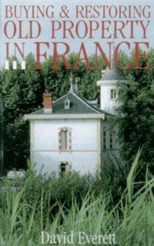 Hardcover Buying and Restoring Old Property in France Book