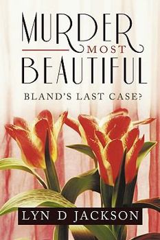 Paperback Murder Most Beautiful: Bland's Last Case? Book