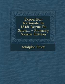 Paperback Exposition Nationale De 1848: Revue Du Salon... - Primary Source Edition [French] Book