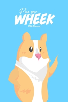 Plan Your Wheek Guinea Pig 2020 Weekly Planner : Scheduler Planner Organizer Productivity Time Management Cute Kawaii Adorable Illustration Gift, Standing up Blue