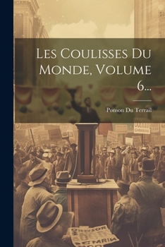 Paperback Les Coulisses Du Monde, Volume 6... [French] Book