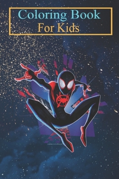 Paperback Coloring Book For Kids: Marvel Spider-Man Into the Spider-Verse Miles City Animal Coloring Book: For Kids Aged 3-8 (Fun Activities for Kids) Book