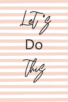 Let’s do this: To Do List Undated Notebook, Daily Work Task Checklist, Daily Task Planner, Checklist Planner School Home Office Time Management | White And Pink Striped Cover