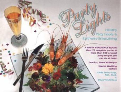 Paperback Party Lights: Healthy Party Foods & Earthwise Entertaining Book