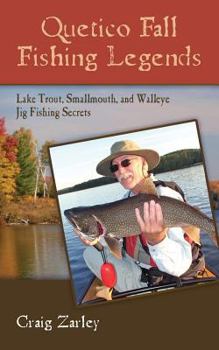 Paperback Quetico Fall Fishing Legends: Lake Trout, Smallmouth, and Walleye Jig Fishing Secrets Book