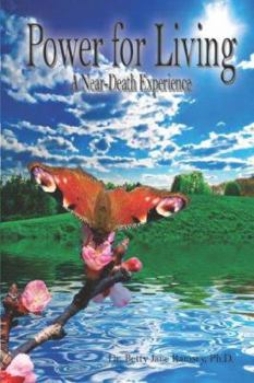 Paperback Power for Living: A Near-death Experience Book
