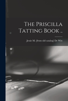 Paperback The Priscilla Tatting Book .. Book