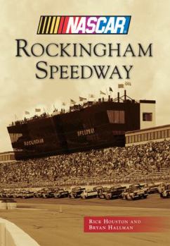 Rockingham Speedway - Book  of the NASCAR Library Collection