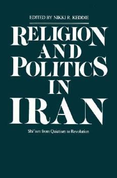 Paperback Religion and Politics in Iran: Shiism from Quietism to Revolution Book