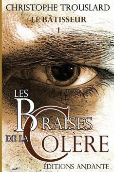 Paperback Les braises de la Colere [French] Book