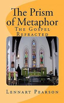 Paperback The Prism of Metaphor: The Gospel Refracted Book