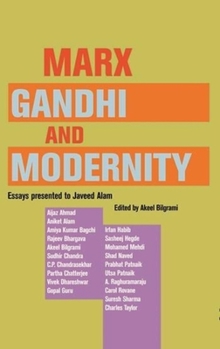 Hardcover Marx, Gandhi and Modernity: Essays Presented to Javeed Alam Book