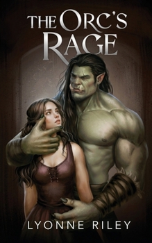 Paperback The Orc's Rage: A Dark Romance Book