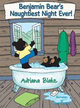 Paperback Benjamin Bear's Naughtiest Night Ever! Book