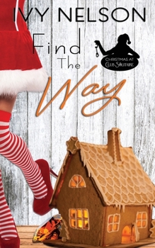 Paperback Find The Way: A Christmas at Club Solitaire Romance Book