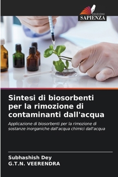 Paperback Sintesi di biosorbenti per la rimozione di contaminanti dall'acqua [Italian] Book