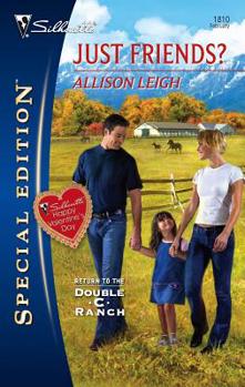 Just Friends? - Book #8 of the Men of the Double-C Ranch