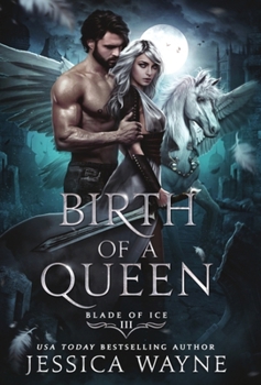 Birth of a Queen - Book #3 of the Blade of Ice