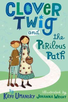Hardcover Clover Twig and the Perilous Path Book