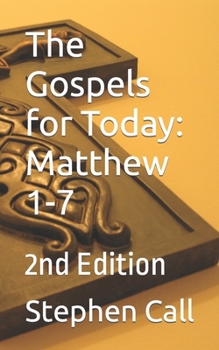 Paperback The Gospels for Today: Matthew 1-7: 2nd Edition Book