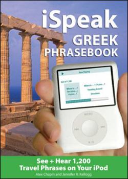 Hardcover Ispeak Greek Phrasebook (MP3 Disc): See + Hear 1,200 Travel Phrases on Your iPod Book