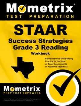 Paperback STAAR Success Strategies Grade 3 Reading Workbook Study Guide: Comprehensive Skill Building Practice for the State of Texas Assessments of Academic Re Book