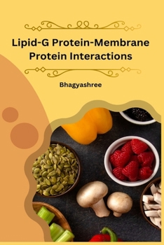Paperback Lipid-G protein-Membrane protein interactions Book