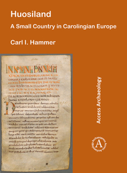 Paperback Huosiland: A Small Country in Carolingian Europe Book