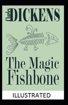 The Magic Fishbone Illustrated