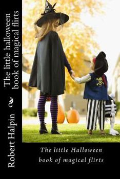 Paperback The little halloween book of magical flirts Book