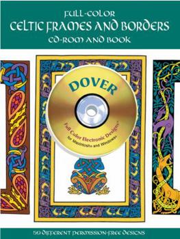 Paperback Full-Color Celtic Frames and Borders CD-ROM and Book [With CDROM] Book