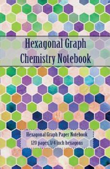 Paperback Hexagonal Graph Chemistry Notebook: 1/4 Inch Hexagons, Periodic Table Included Book