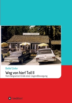 Paperback Weg von hier! Teil II: Vom langsamen Ende einer Jugendbewegung [German] Book