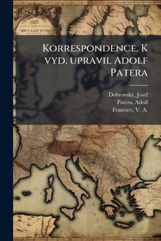 Paperback Korrespondence. K vyd. upravil Adolf Patera [Czech] Book