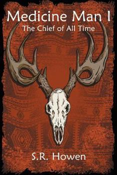 Medicine Man I: The Chief of All Time - Book #1 of the Medicine Man