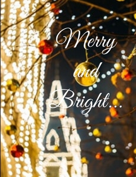Paperback Merry and Bright: Merry and Bright notebook/journal/planner 100 pages Beautiful Book