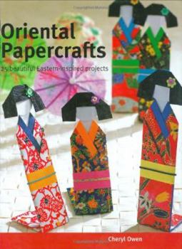 Hardcover Oriental Papercrafts: 25 Beautiful Eastern-inspired Projects Book