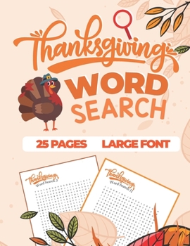 Paperback Thanksgiving Word Search: Word Search Fall & Winter - 25 Puzzles About Thanksgiving and Fall [Large Print] Book