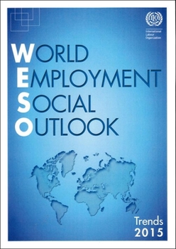 Paperback World Employment and Social Outlook: Trends 2015 Book