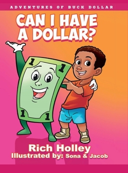 Hardcover Adventures of Buck Dollar: Can I Have A Dollar Book