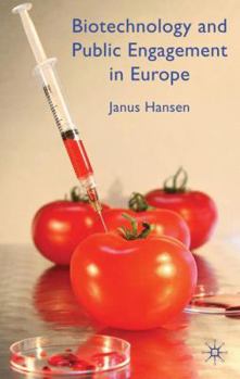 Hardcover Biotechnology and Public Engagement in Europe Book
