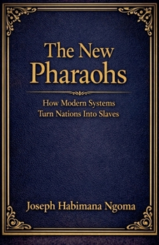 THE NEW PHARAOHS How Modern Systems Turn Nations Into Slaves