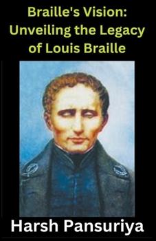 Paperback Braille's Vision: Unveiling the Legacy of Louis Braille Book
