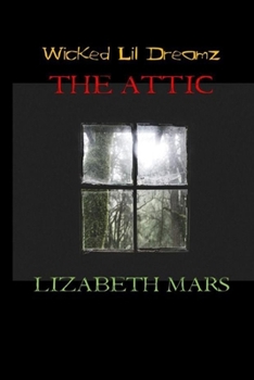 Paperback wicked lil dreamz: the attic Book