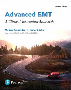 Paperback Advanced EMT: A Clinical Reasoning Approach Plus Mylab Brady with Pearson Etext -- Access Card Package Book